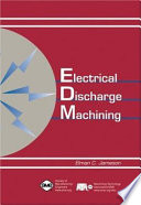 Electrical discharge machining /