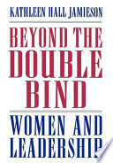 Beyond the double bind : women and leadership /