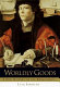 Worldly goods : a new history of the Renaissance /