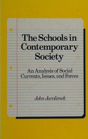 The schools in contemporary society : an analysis of social currents, issues, and forces /