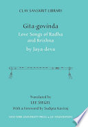 Gītagovinda : ǂb love songs of Rādhā and Kṛṣṇa / ǂc by Jayadeva ; translated by Lee Siegel ; with a foreword by Sudipta Kaviraj