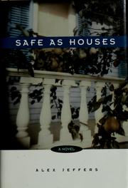 Safe as houses : a novel /