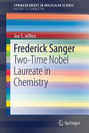 Frederick Sanger : two-time Nobel laureate in chemistry /