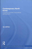 Contemporary North Korea : a guide to economic and political developments /