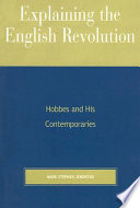 Explaining the english revolution : hobbes and his contemporaries