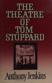 The theatre of Tom Stoppard /