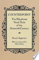 Counterpoint : the polyphonic vocal style of the sixteenth century /