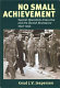 No small achievement : special operations executive and the Danish resistance, 1940-1945 /