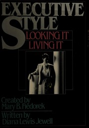 Executive style : looking it--living it /