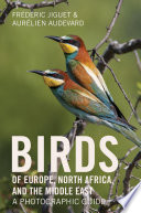 Birds of Europe, North Africa, and the Middle East : a photographic guide /