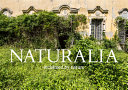 Naturalia. Reclaimed by nature.