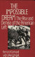 The impossible dream : the rise and demise of the American left /