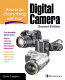 How to do everything with your digital camera /