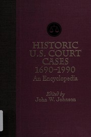 Historic U.S. court cases, 1690-1990 : an encyclopedia /