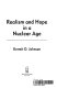 Realism and hope in a nuclear age /