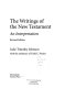 The writings of the New Testament : an interpretation /