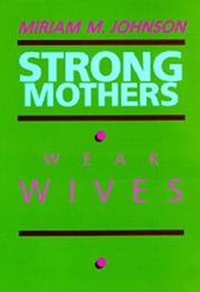 Strong mothers, weak wives : the search for gender equality /
