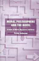 Moral philosophers and the novel : a study of Winch, Nussbaum, and Rorty /