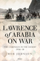 Lawrence of Arabia on war : the campaign in the desert 1916-18 /