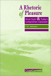 A rhetoric of pleasure : prose style and today's composition classroom /