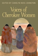 Voices of Cherokee women /