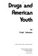 Drugs and American youth. A report from the youth in transition project.