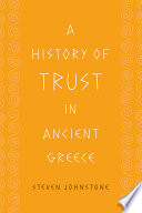 A history of trust in ancient Greece /