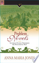 Problem novels : Victorian fiction theorizes the sensational self /