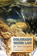 Colorado water law for non-lawyers /