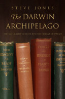 The Darwin archipelago : the naturalist's career beyond Origin of species /