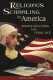 Religious schooling in America : private education and public life /