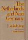 The Netherlands and Nazi Germany /