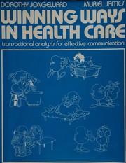 Winning ways in health care : transactional analysis for effective communication /