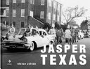 Jasper, Texas : the community photographs of Alonzo Jordan /