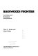 The American backwoods frontier : an ethnic and ecological interpretation /