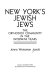 New York's Jewish Jews : the orthodox community in the interwar years /