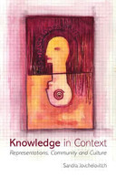 Knowledge in context : representations, community, and culture /