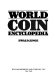 World coin encyclopedia /