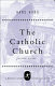 The Catholic Church : a short history /