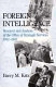 Foreign intelligence : research and analysis in the Office of Strategic Services, 1942-1945 /
