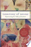 Territory of desire : representing the Valley of Kashmir /