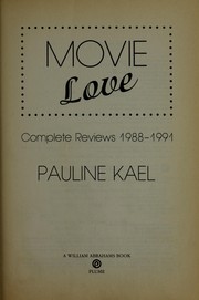 Movie love : complete reviews 1988-1991 /