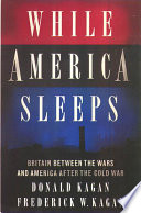 While America sleeps : self-delusion, military weakness, and the threat to peace today /