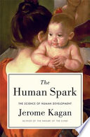 The human spark : the science of human development /