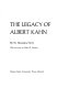 The legacy of Albert Kahn /