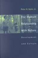 The human relationship with nature : development and culture /