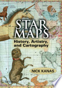 Star maps : history, artistry, and cartography /