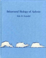 Behavioral biology of Aplysia : a contribution to the comparative study of opisthobranch molluscs /