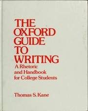 The Oxford guide to writing : a rhetoric and handbook for college students /