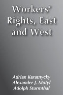 Workers' rights, East and West : a comparative study of trade union and workers' rights in Western democracies and Eastern Europe /
